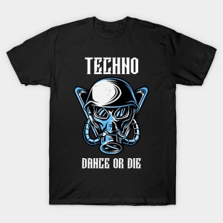 Techno, Dance or Die 3 T-Shirt